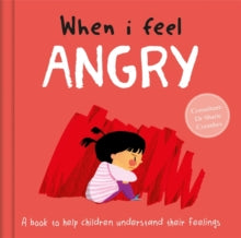 A Children's Book about Emotions  When I Feel Angry - Dr Sharie Coombes (Hardback) 21-08-2021 