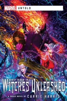 Marvel Untold  Witches Unleashed: A Marvel Untold Novel - Carrie Harris (Paperback) 17-03-2022 