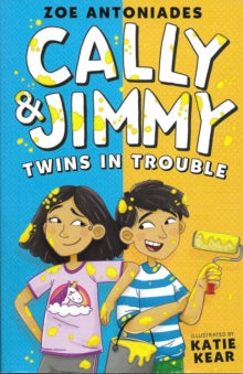 Cally and Jimmy  Cally and Jimmy: Twins in Trouble - Zoe Antoniades; Katie Kear (Paperback) 03-09-2020 Short-listed for Leicester Our Best Book Award 2022 (UK).