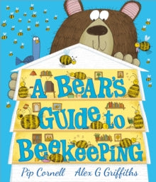 A Bear's Guide to Beekeeping - Pip Cornell; Alex Griffiths (Paperback) 02-03-2023 