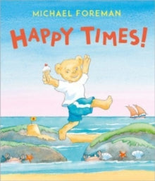 Happy Times! - Michael Foreman (Paperback) 06-07-2023 