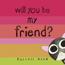 Will You Be My Friend? - Russell Ayto; Russell Ayto (Paperback) 02-09-2021 