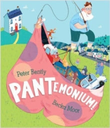 PANTemonium! - Peter Bently; Becka Moor (Paperback) 01-06-2023 