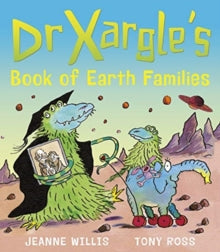 Dr Xargle  Dr Xargle's Book of Earth Families - Jeanne Willis (Paperback) 03-06-2021 