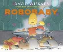 Robobaby - David Wiesner (Paperback) 03-06-2021 