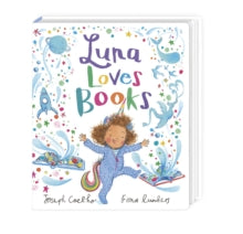 Luna Loves...  Luna Loves Books - Joseph Coelho; Fiona Lumbers (Board book) 02-03-2023 