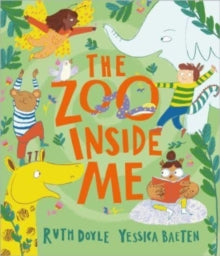 The Zoo Inside Me - Ruth Doyle; Yessica Baeten (Paperback) 07-09-2023 