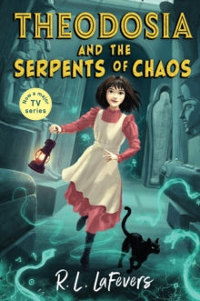 Theodosia  Theodosia and the Serpents of Chaos - Robin LaFevers (Paperback) 03-03-2022 