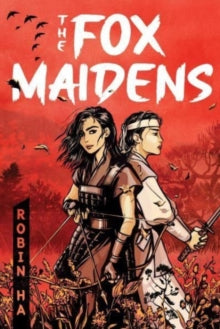 The Fox Maidens - Robin Ha (Paperback) 07-03-2024 