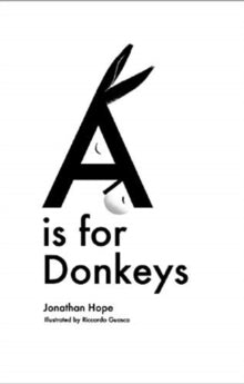 A IS FOR DONKEYS - Jonathan Hope; Riccardo Guasco (Hardback) 13-11-2020 