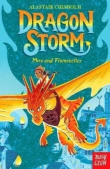 Dragon Storm  Dragon Storm: Mira and Flameteller - Alastair Chisholm; Eric Deschamps (Paperback) 07-07-2022 