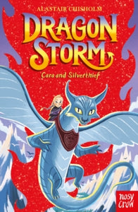 Dragon Storm  Dragon Storm: Cara and Silverthief - Alastair Chisholm; Eric Deschamps; Ben Mantle (Paperback) 13-01-2022 