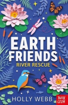 Earth Friends  Earth Friends: River Rescue - Holly Webb (Paperback) 06-05-2021 