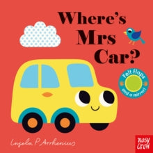 Felt Flaps  Where's Mrs Car? - Ingela P Arrhenius; Camilla Reid (Editorial Director) (Board book) 04-03-2021 
