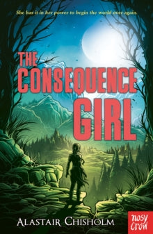 The Consequence Girl - Alastair Chisholm (Paperback) 02-06-2022 
