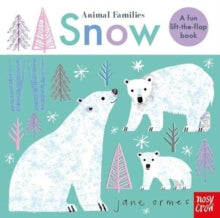 Animal Families  Animal Families: Snow - Jane Ormes (Board book) 04-11-2021 