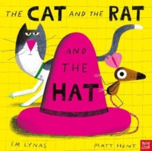The Cat and the Rat and the Hat - Em Lynas; Matt Hunt (Paperback) 01-07-2021 