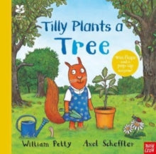 Axel Scheffler National Trust planting books  National Trust: Tilly Plants a Tree - William Petty; Axel Scheffler (Hardback) 07-04-2022 
