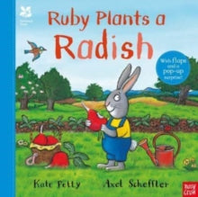 Axel Scheffler National Trust planting books  National Trust: Ruby Plants a Radish - Kate Petty; Axel Scheffler (Hardback) 06-04-2023 