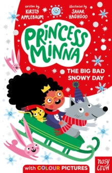 Princess Minna  Princess Minna: The Big Bad Snowy Day - Kirsty Applebaum; Sahar Haghgoo; Nicola Theobald (Paperback) 06-10-2022 