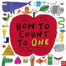 How to Count to ONE: (And don't even THINK about bigger numbers!) - Caspar Salmon; Matt Hunt (Paperback) 07-04-2022 