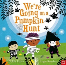 We're Going on a . . .  We're Going on a Pumpkin Hunt! - Goldie Hawk; Angie Rozelaar (Board book) 02-09-2021 