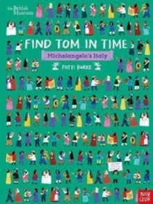 Find Tom in Time  British Museum: Find Tom in Time, Michelangelo's Italy - Fatti (Paperback) 02-06-2022 