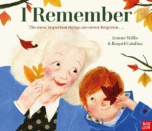 I Remember - Jeanne Willis; Raquel Catalina (Paperback) 04-08-2022 