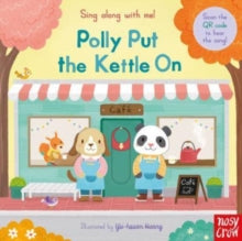 Sing Along with Me!  Sing Along With Me! Polly Put the Kettle On - Yu-hsuan Huang (Board book) 14-09-2023 