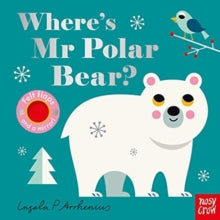 Felt Flaps  Where's Mr Polar Bear? - Ingela P Arrhenius (Board book) 07-10-2021 