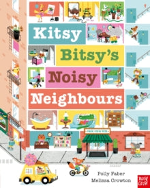 Kitsy Bitsy's Noisy Neighbours - Polly Faber; Melissa Crowton (Paperback) 04-08-2022 