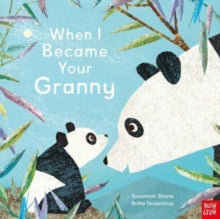 When I Became...  When I Became Your Granny - Susannah Shane; Britta Teckentrup (Paperback) 02-02-2023 