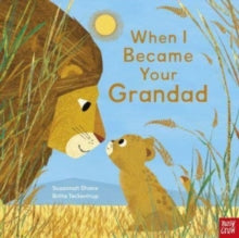 When I Became...  When I Became Your Grandad - Britta Teckentrup; Susannah Shane (Paperback) 04-05-2023 