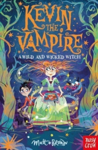 Kevin the Vampire  Kevin the Vampire: A Wild and Wicked Witch - Matt Brown; Flavia Sorrentino (Paperback) 14-03-2024 