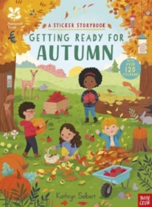 National Trust Sticker Storybooks  National Trust: Getting Ready for Autumn, A Sticker Storybook - Kathryn Selbert (Paperback) 03-08-2023 