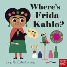 Felt Flaps  Where's Frida Kahlo? - Ingela P Arrhenius (Board book) 07-07-2022 