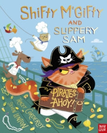 Shifty McGifty and Slippery Sam  Shifty McGifty and Slippery Sam: Pirates Ahoy! - Tracey Corderoy; Steven Lenton (Hardback) 07-07-2022 