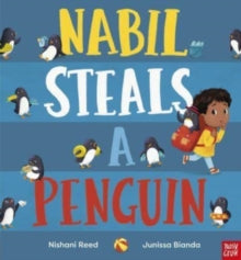 Nabil Steals a Penguin - Nishani Reed; Junissa Bianda (Paperback) 03-08-2023 