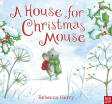 A House for Christmas Mouse - Rebecca Harry; Kristin Atherton (Board book) 09-11-2023 