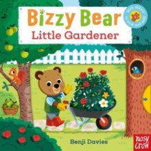 Bizzy Bear  Bizzy Bear: Little Gardener - Benji Davies; Kristin Atherton (Board book) 14-03-2024 