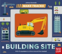 Make Tracks  Make Tracks: Building Site - Johnny Dyrander (Board book) 15-06-2023 