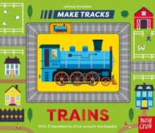 Make Tracks  Make Tracks: Trains - Johnny Dyrander (Board book) 15-06-2023 