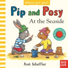 Pip and Posy  Pip and Posy, Where Are You? At the Seaside (A Felt Flaps Book) - Axel Scheffler (Board book) 01-06-2023 