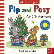 Pip and Posy  Pip and Posy, Where Are You? At Christmas (A Felt Flaps Book) - Axel Scheffler (Board book) 12-10-2023 