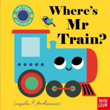 Felt Flaps  Where's Mr Train? - Ingela P Arrhenius (Board book) 06-07-2023 