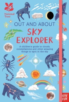 Out and About  National Trust: Out and About Sky Explorer: A children's guide to clouds, constellations and other amazing things to spot in the sky - Anja Susanj; Elizabeth Jenner (Hardback) 01-06-2023 