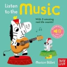 Listen to the...  Listen to the Music - Marion Billet; Nosy Crow Ltd (Board book) 06-07-2023 