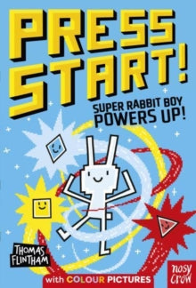 Press Start!  Press Start! Super Rabbit Boy Powers Up! - Thomas Flintham; Thomas Flintham (Paperback) 02-02-2023 