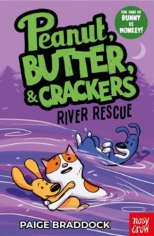 Peanut, Butter & Crackers  River Rescue: A Peanut, Butter & Crackers Story - Paige Braddock (Paperback) 03-08-2023 