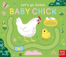 Let's Go Home  Let's Go Home, Baby Chick - Carolina Buzio; Kristin Atherton (Board book) 01-02-2024 